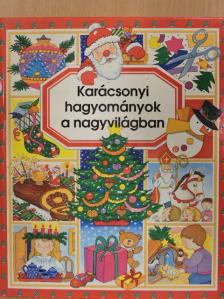 Émilie Beaumont - Karácsonyi hagyományok a nagyvilágban [antikvár]