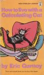 Eric Curney - How to Live with a Calculating Cat [antikvár]