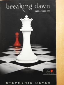 Stephenie Meyer - Hajnalhasadás [antikvár]
