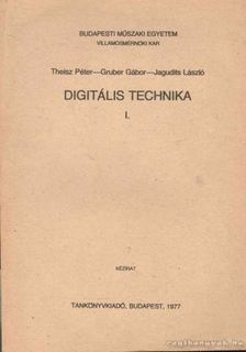 Theisz Péter, Gruber Gábor, Jagudits László - Digitális technika I. [antikvár]