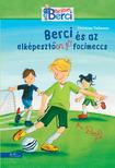 Christian Tielman - Berci és az elképesztően jó focimeccs (Berci regény 4.)