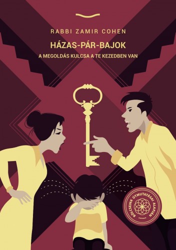 Rabbi Zamir Cohen - HÁZAS-PÁR-BAJOK - A megoldás kulcsa a te kezedben van [eKönyv: epub, mobi]