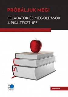 Próbáljuk meg! Feladatok és megoldások a PISA-teszthez [eKönyv: pdf]