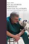 Dr. Bujáky Miklós - Egy állatorvos történetei - nem csak állatokról [eKönyv: epub, mobi]