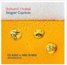 Bohumil Hrabal - Sörgyári capriccio - Hangoskönyv