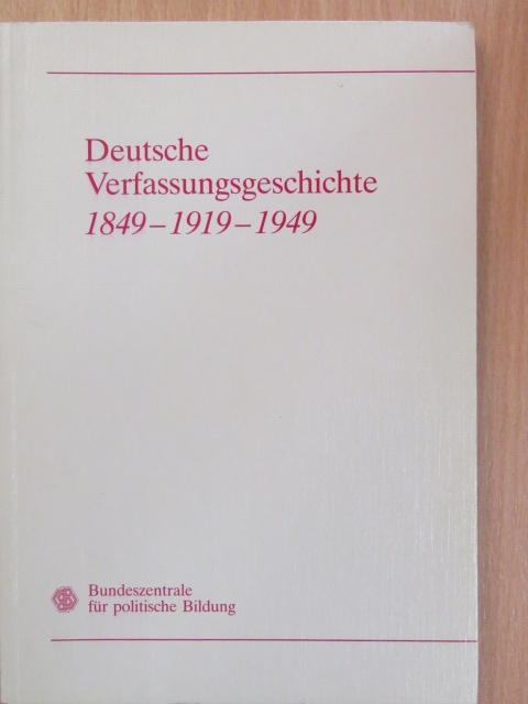 Dieter Grimm - Deutsche Verfassungsgeschichte 1849-1919-1949 [antikvár]
