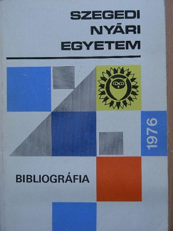 Szegedi Nyári Egyetem - Bibliográfia 1976 [antikvár]
