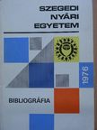 Szegedi Nyári Egyetem - Bibliográfia 1976 [antikvár]