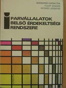 Bodnárné Karsai Éva - Iparvállalatok belső érdekeltségi rendszere [antikvár]