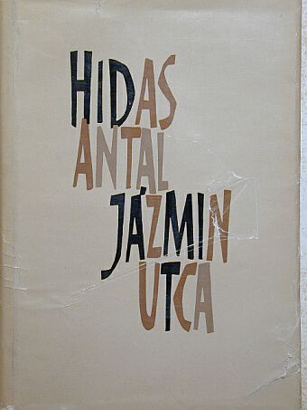 Hidas Antal - Jázmin utca [antikvár]