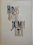 Hidas Antal - Jázmin utca [antikvár]