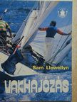 Sam Llewellyn - Vakhajózás [antikvár]