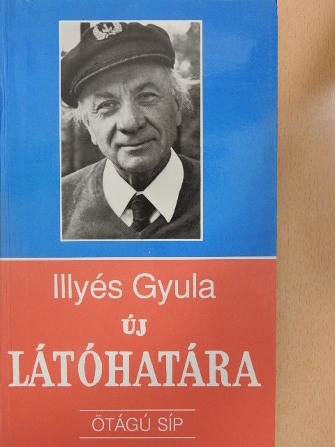 Babits Mihály - Illyés Gyula új Látóhatára [antikvár]
