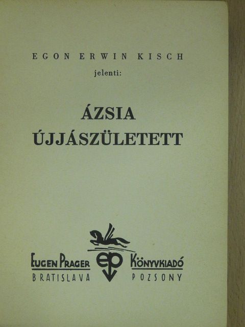 Egon Erwin Kisch - Ázsia újjászületett [antikvár]
