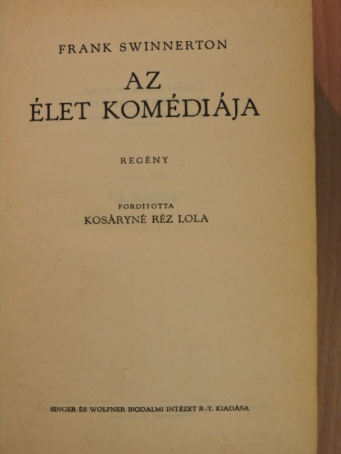 Frank Swinnerton - Az élet komédiája [antikvár]