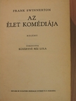 Frank Swinnerton - Az élet komédiája [antikvár]