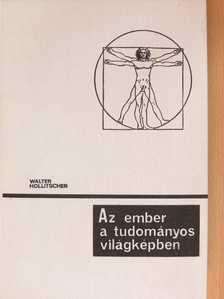 Walter Hollitscher - Az ember - a tudományos világképben [antikvár]
