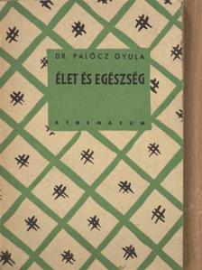 Dr. Palócz Gyula - Élet és egészség [antikvár]