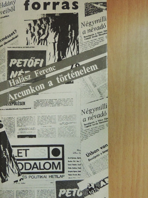 Halász Ferenc - Arcunkon a történelem [antikvár]