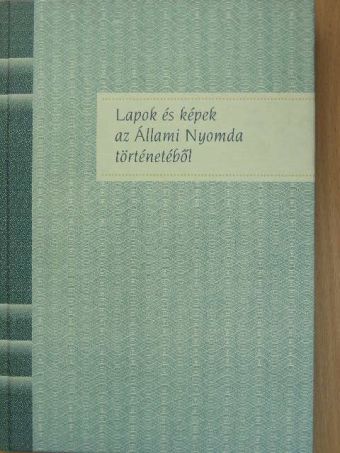 Jáni István - Lapok és képek az Állami Nyomda történetéből [antikvár]