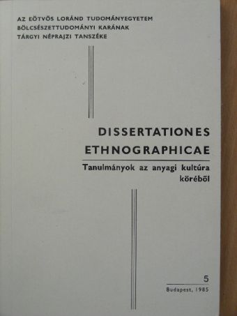 Juhász Dezső - Dissertationes Ethnographicae [antikvár]