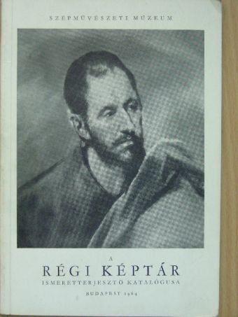 A régi képtár ismeretterjesztő katalógusa [antikvár]