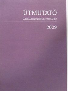 Útmutató a Biblia rendszeres olvasásához 2009 [antikvár]
