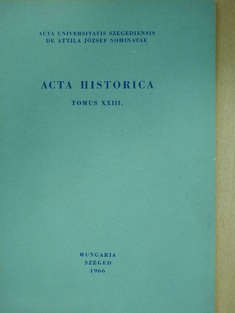 Gaál Endre - Acta Historica Tomus XXIII. (dedikált példány) [antikvár]