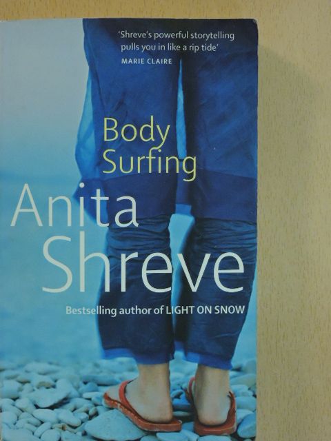 Anita Shreve - Body Surfing [antikvár]