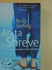 Anita Shreve - Body Surfing [antikvár]