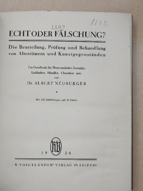 Dr. Albert Neuburger - Echt oder Fälschung? [antikvár]