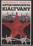 Dancsházy Sándor - Antikommunista kiáltvány [antikvár]