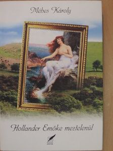 Méhes Károly - Hollander Emőke meztelenül [antikvár]