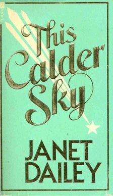 Dailey, Janet - This Calder Sky [antikvár]