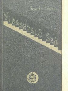 Szilháti Sándor - Vigasztaló szó [antikvár]