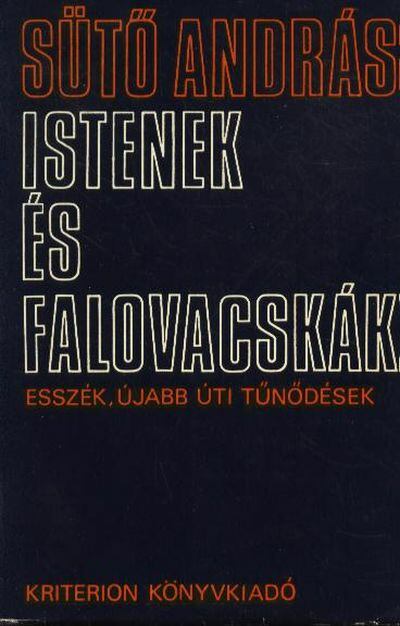 SÜTŐ ANDRÁS - Istenek és falovacskák [antikvár]