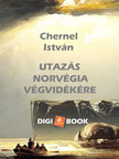 Chernel István - Utazás Norvégia végvidékére [eKönyv: epub, mobi]