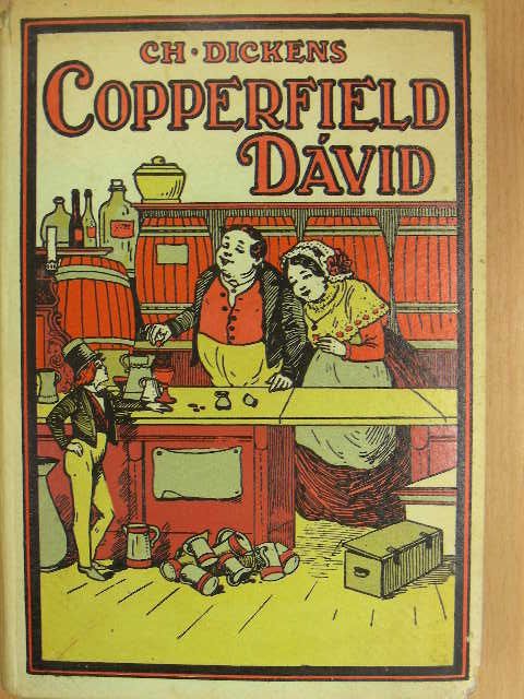 Charles Dickens - Copperfield Dávid [antikvár]