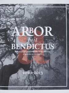 Cs. Varga István - Arbor fuit Benedictus - A Bencés Diákszövetség Almanachja a Bencés nevelésről 2010-2013 [antikvár]