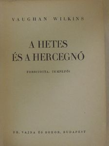 Vaughan Wilkins - A hetes és a hercegnő [antikvár]