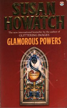 Howatch, Susan - Glamorous Powers [antikvár]