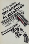 Borovicka, V. P. - Merénylők és áldozatok [antikvár]