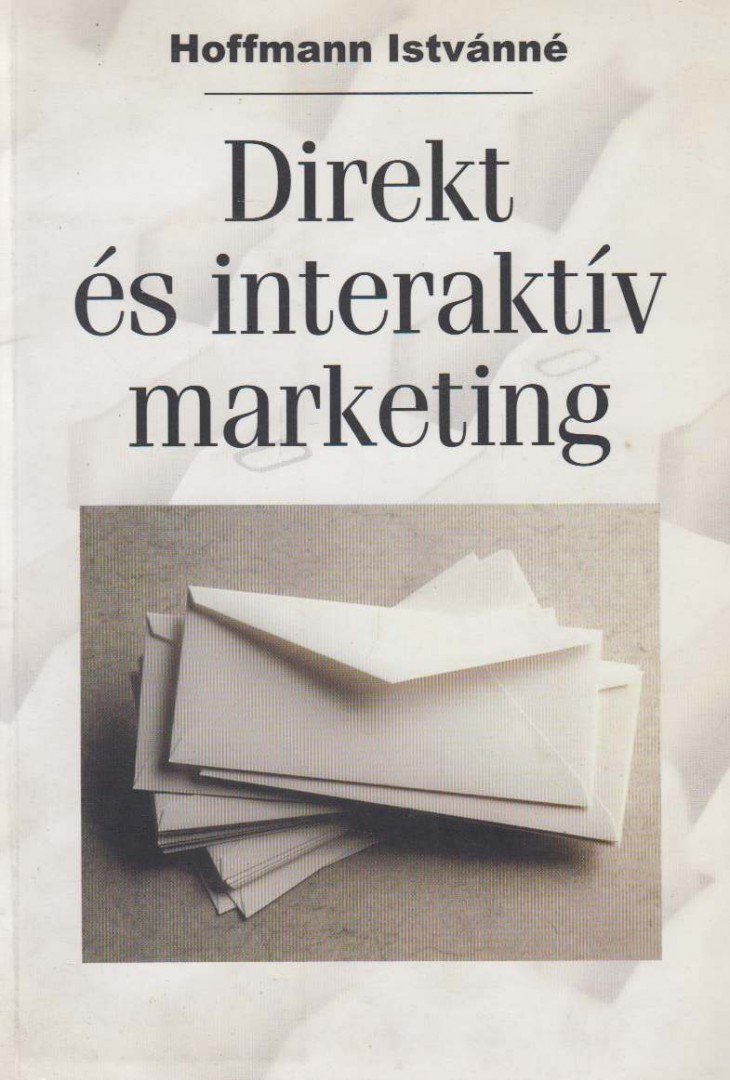 Hoffmann Istvánné - Direkt és interaktív marketing [antikvár]
