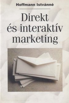 Hoffmann Istvánné - Direkt és interaktív marketing [antikvár]