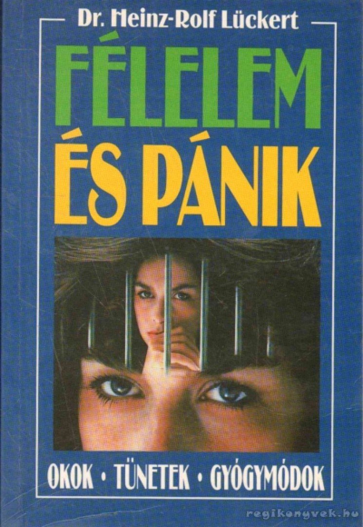 Lückert, Heinz-Rolf - Félelem és pánik [antikvár]