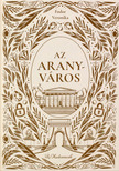 Fodor Veronika - Az aranyváros [eKönyv: epub, mobi]