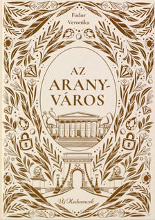 Fodor Veronika - Az aranyváros [eKönyv: epub, mobi]