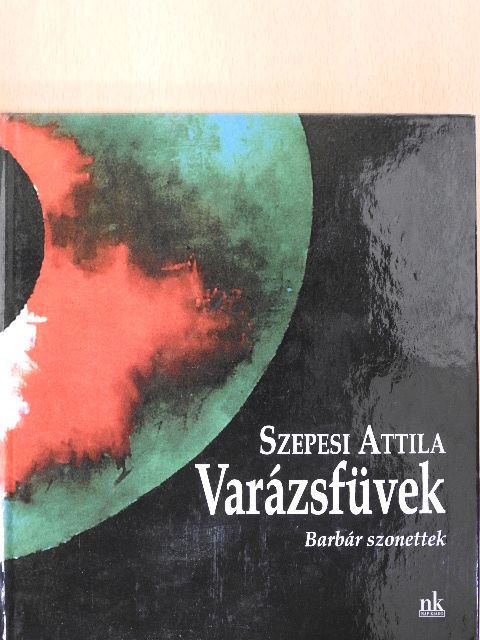Szepesi Attila - Varázsfüvek [antikvár]
