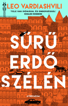 Leo Vardiashvili - Sűrű erdő szélén [eKönyv: epub, mobi]