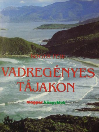 Roger Few - Vadregényes tájakon [antikvár]
